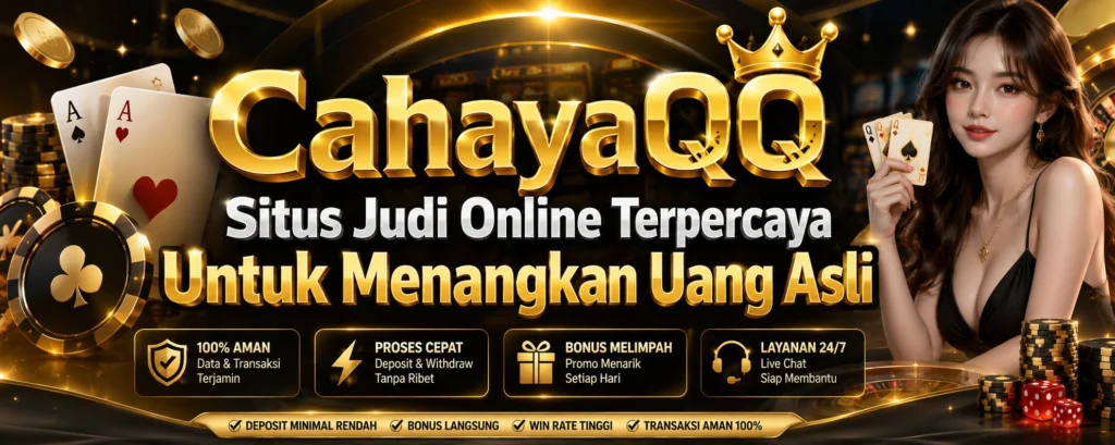 Raih Kemenangan Besar Di CahayaQQ Situs Judi Online Terpercaya