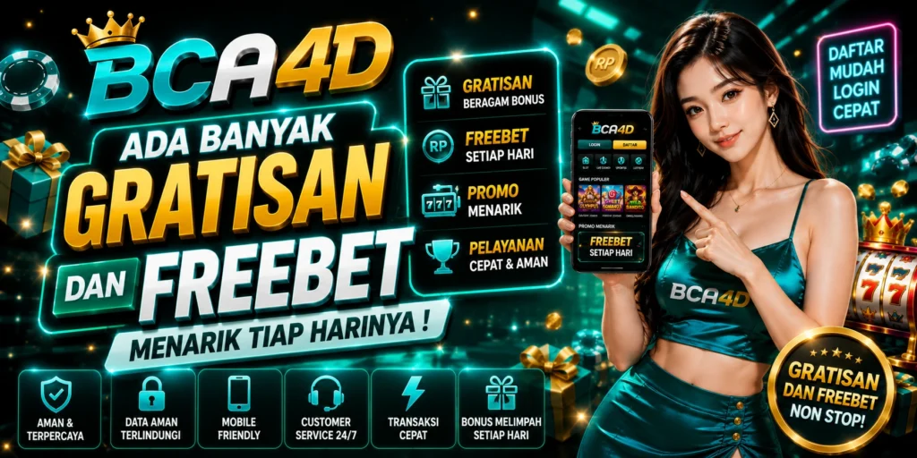 BCA4D Ada Banyak Gratisan Dan Freebet Menarik Tiap Harinya !